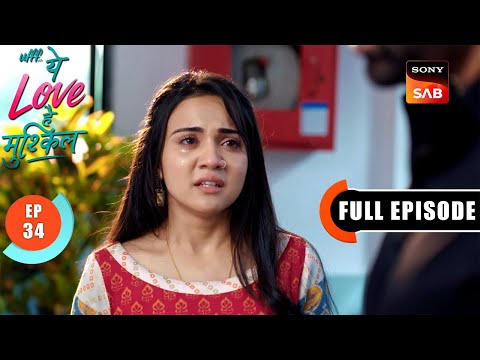 Kairi Donates Blood | Ufff…Yeh Love Hai Mushkil | Ep 34 | Full Episode | 17 July 2025
