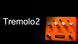 Video thumbnail for Empress Effects Tremolo2 by Empress Effects