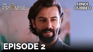 The Promise Episode 2 (Hindi Dubbed)