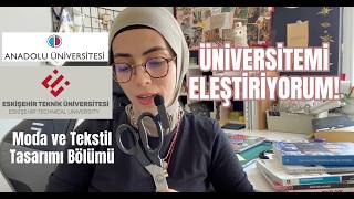 ÜNİVERSİTEMİ ELEŞTİRİYORUM - ESKİŞEHİR TEKNİK ÜNİVERSİTESİ Moda ve Tekstil Tasar