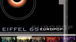 Eiffel 65 - Living In A Bubble