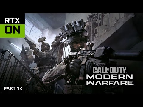 Call of Duty Modern Warfare : Campaign Walkthrough Part 13 | RTX ON