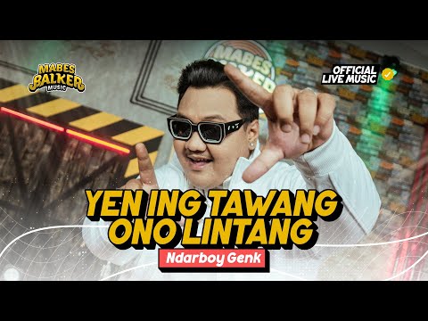 Yen Ing Tawang Ono Lintang - Ndarboy Genk (Official Live Music)