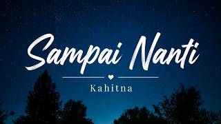 Download lagu Kahitna - Sampai Nanti mp3