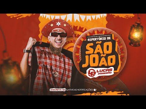 LUCAS PAREDÃO - REPERTÓRIO DE SÃO JOÃO 2023