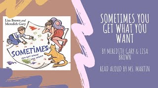 Sometimes You Get What You Want by Lisa Brown & Meredith Gary (HarperCollins Publishers, 2008)
