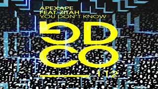 Apexape - You Don't Know (Extended Mix) video