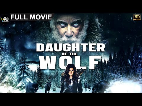 Daughter of the Wolf - Latest Hollywood Full Movie - 4K - English