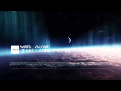 Varien - Valkyrie feat. Laura Brehm (Extended version) Re-edit by ME :)