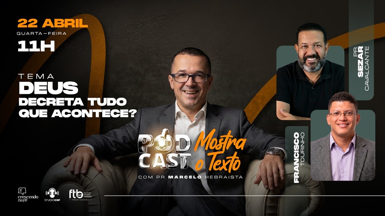 DEUS DECRETA TUDO QUE ACONTECE? PR. SEZAR , PROF TOURINHO E PR. HEBRAÍSTA - 22.04.26  (AO VIVO)