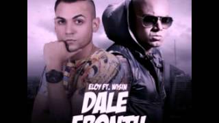 Wisin Ft Eloy "El Nene Del Genero'' Dale Frontu