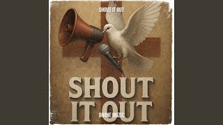 Shout It Out