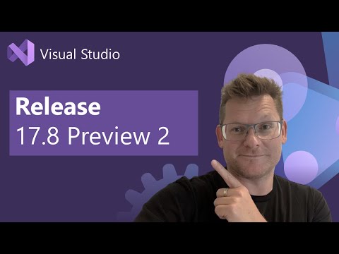 Visual Studio 2022 v17.8 Preview 2 released