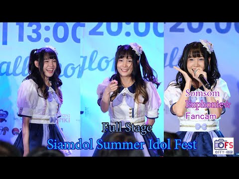 23042022 [Fancam] Somsom Euphonie - Full Stage @ Siamdol Summer Idol Fest