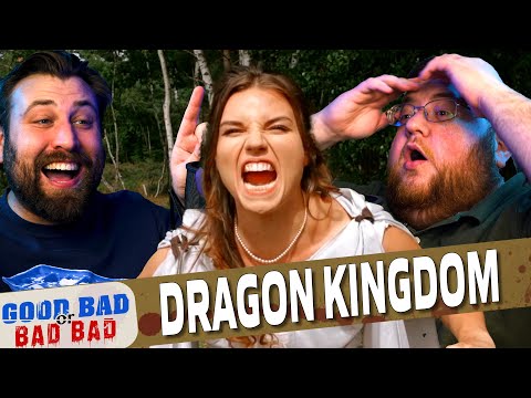 Dragon Kingdom - Good Bad or Bad Bad #230
