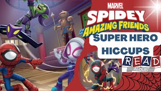 Super Hero Hiccups - Spidey & his Amazing Friends Read Aloud gameplay video by melissa@bluerockettherapy.com.au, 3:49 duration
