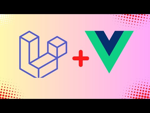 20 Final Touch Laravel VueJS Tutorial 2025
