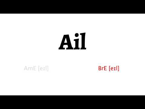 How to Pronounce ail in American English and British English