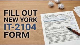 How To Fill Out New York IT-2104 Form (2026) - Quick Guide