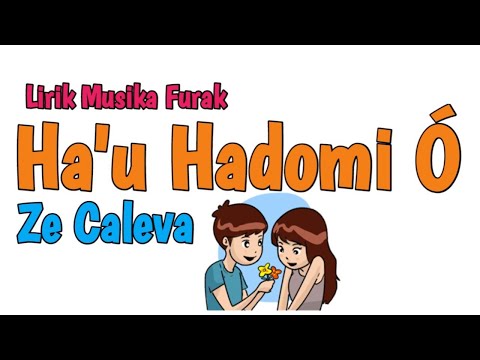 Ha'u Hadomi Ó (Ze Caleva)-Lirik Musik Furak