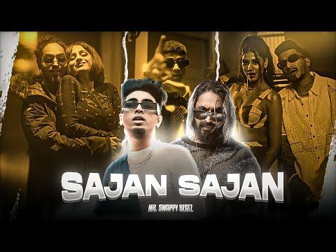 SAJAN SAJAN FT. MC STAN X EMIWAY X DIVINE | MR.SWAPPY |