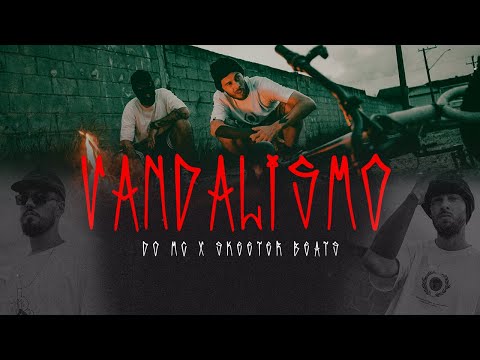 VANDALISMO | DÖ MC e SKEETER