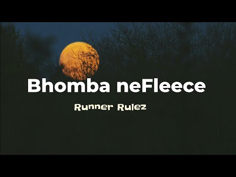 Runner Rulez -  Bhomba neFleece (Lyrics)