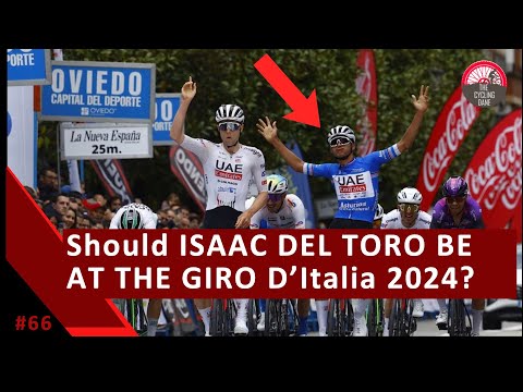 Should Isaac del Toro Have Been at the Giro d'Italia 2024? | The Echelon Clips #66