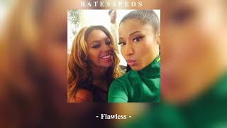 Beyonce &amp; Nicki Minaj  - Flawless [sped up]
