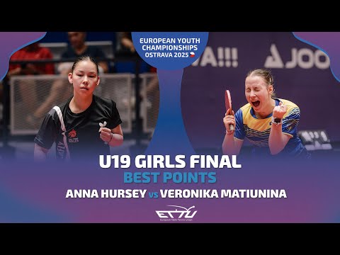 U19 GIRLS FINAL BEST POINTS | ANNA HURSEY vs VERONIKA MATIUNINA | EUROPEAN YOUTH CHAMPIONSHIPS 2025