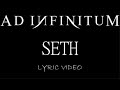 Ad Infinitum - Seth - 2023 - Lyric Video