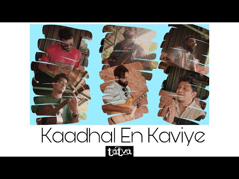 Kaadhal En Kaviye | Cover | Tatva
