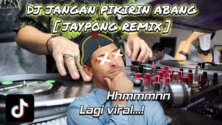 Download lagu DJ JANGAN PIKIRIN ABANG 🕺 🎶 [ JAYPONG REMIX ] TIKTOK VIRAL | DJ KEJU BOOTLEG | DJ TERBARU 2020 mp3