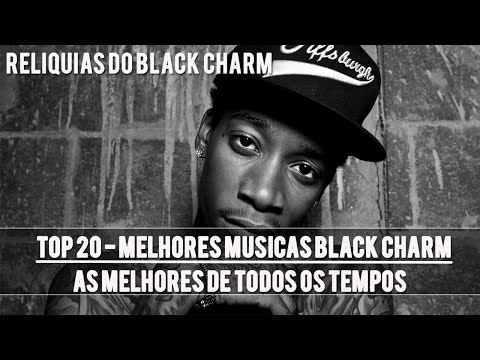 Top 20 - Melhores Músicas BLACK CHARM de todos os Tempos|HD