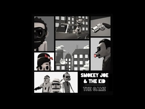 SMOKEY JOE & THE KID - The Game