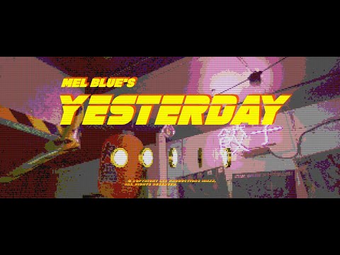 Mel Blue - Yesterday (Official Video)