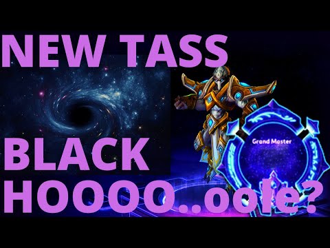 Tassadar Black Hole - BLACK HOOOooole? - Grandmaster Storm League