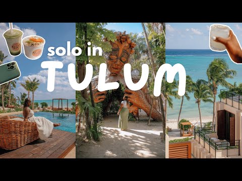 a solo trip to Tulum, Mexico - things to do and where to stay