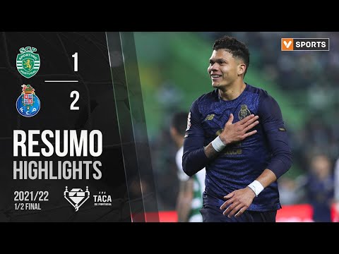 Highlights | Resumo: Sporting 1-2 FC Porto (Taça de Portugal 21/22)