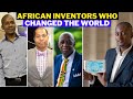 10 African Inventors Who Changed The World