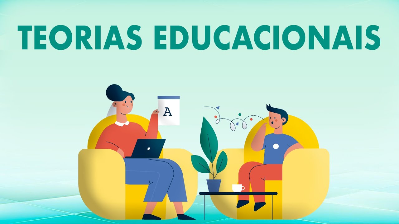 Teorias Educacionais  Aula 1 - Tendências Pedagógicas