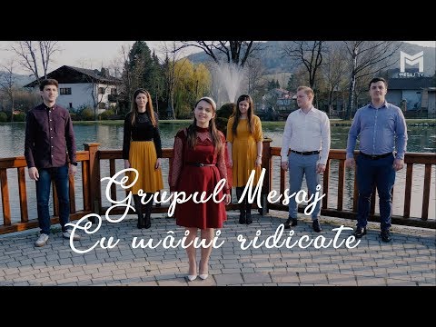 Grupul Mesaj - Cu mâini ridicate