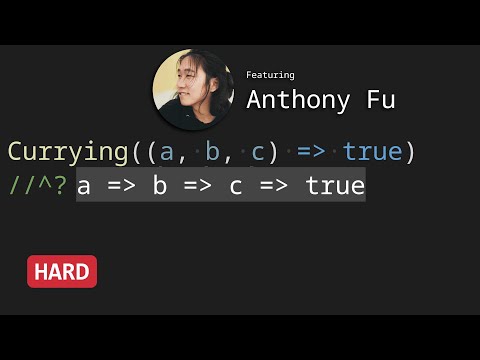 Currying 1 with Anthony Fu - TypeScript Type Challenges #17 [HARD]