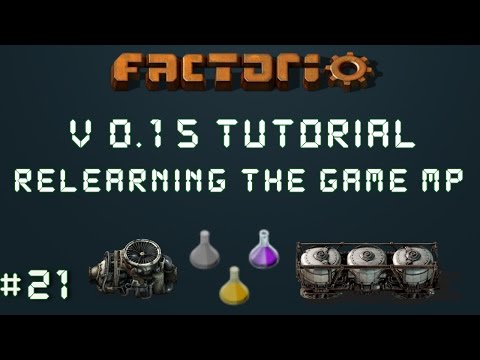 Factorio 0.15 Tutorial Series EP21: Proper Oil Base! - Relearning The Game Multiplayer