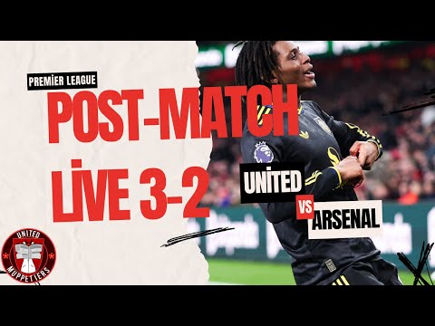 Post-Match Live! ARSENAL DESTROYED AT THE EMIRATES | Manchester United Match Review