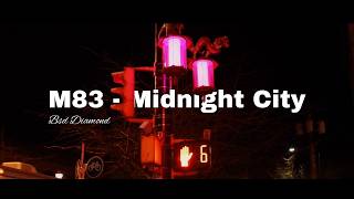 M83 - Midnight City (Bad Diamond Remix)