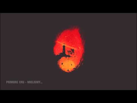 Primore Cru - Mieliśmy..