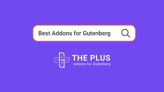 The Plus Blocks for Block Editor | Gutenberg Plugin Review
