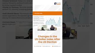 Changes in the US Dollar Market after the US Elections, explained by Mr. Vikas Agrawal