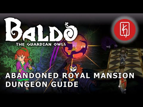Baldo: The Guardian Owls - The Abandoned Royal Mansion Guide (Complete)